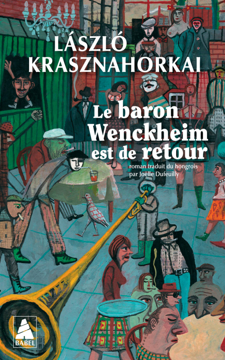 Le baron Wenckheim est de retour - Krasznahorkai László, Dufeuilly Joëlle - ACTES SUD