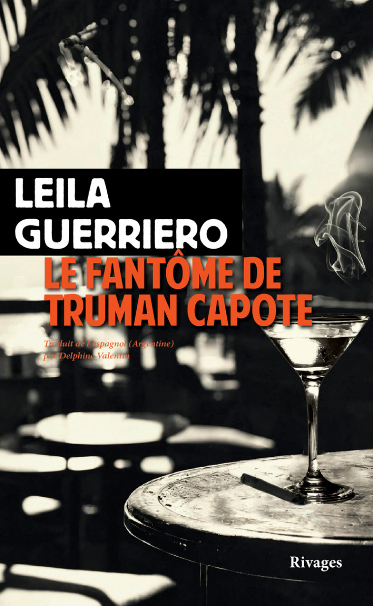 LE FANTOME DE TRUMAN CAPOTE - GUERRIERO LEILA - RIVAGES