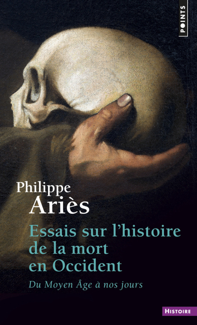 Essais sur l'histoire de la mort en Occident - Ariès Philippe - POINTS