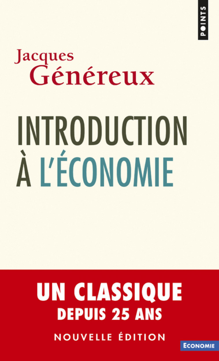 Introduction à l'économie - Généreux Jacques - POINTS