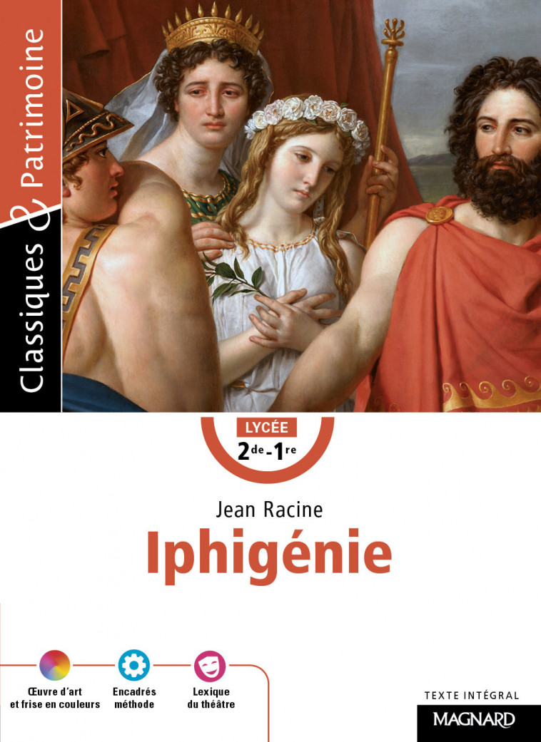 Iphigénie - Classiques et Patrimoine - Sylvie Coly, Jean Racine - MAGNARD