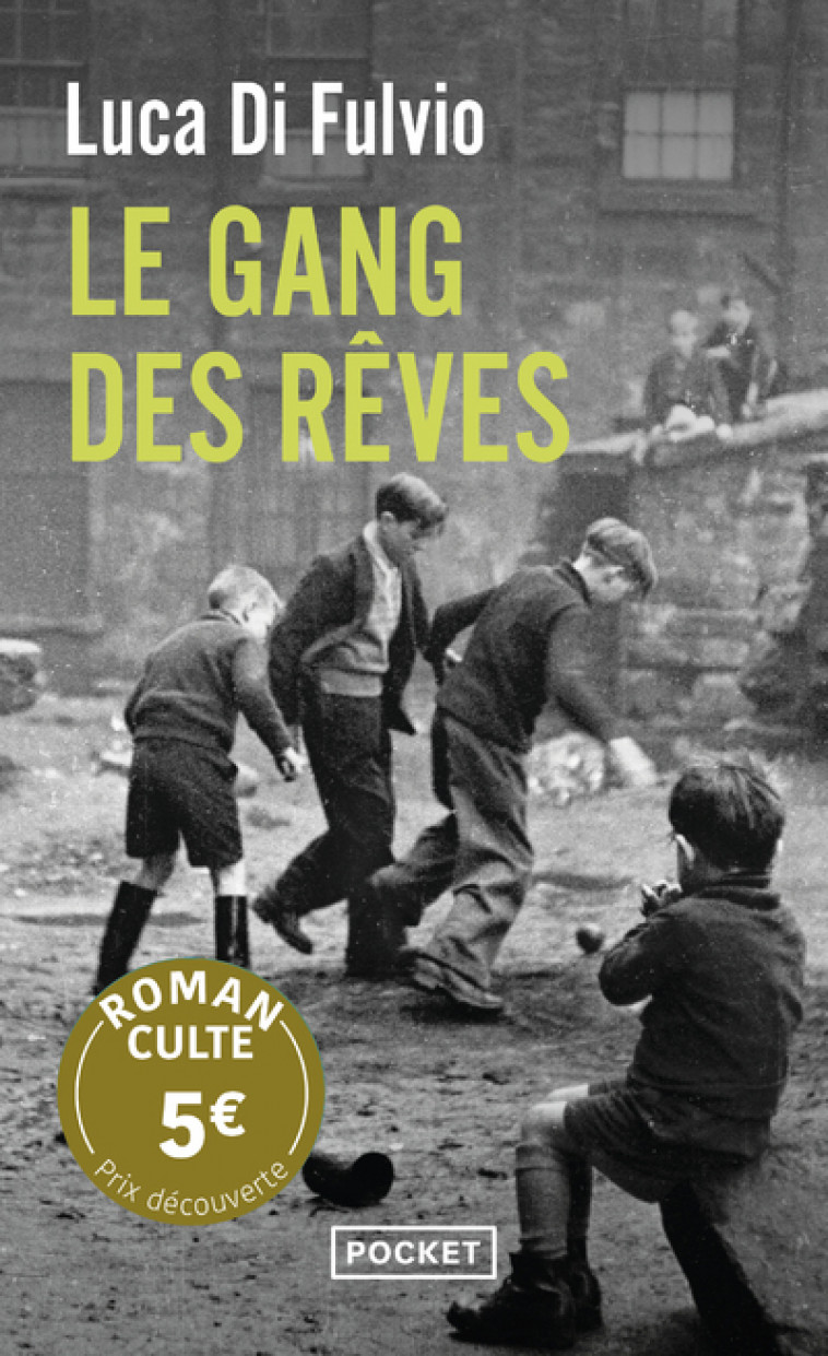 Le Gang des rêves - Prix Découverte - Luca Di Fulvio, Elsa Damien - POCKET