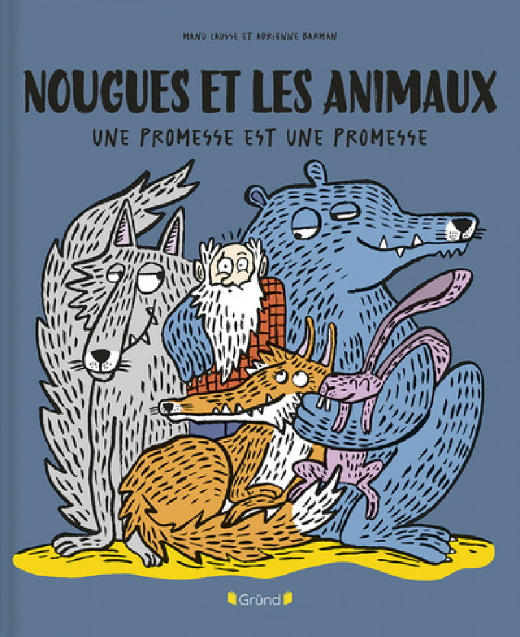 Nougues et les animaux - Manu Causse, Adrienne Barman - GRUND