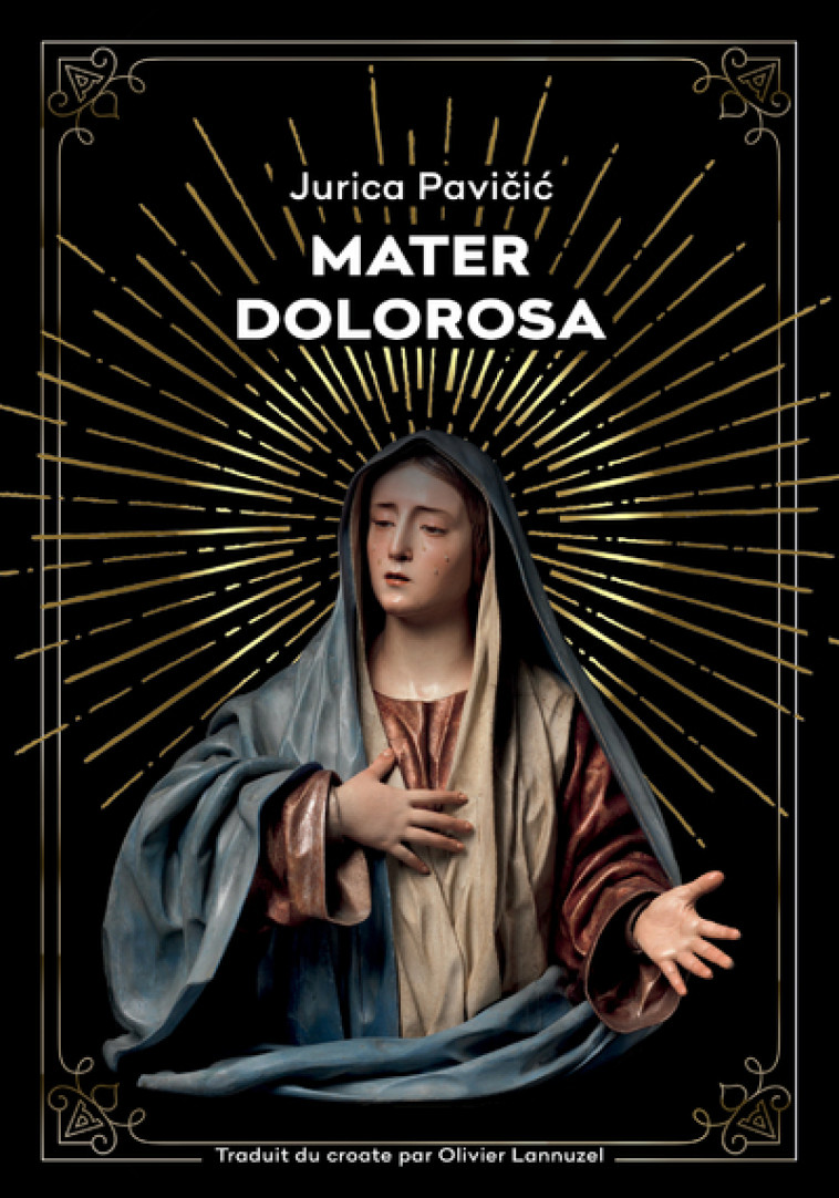 Mater Dolorosa - Jurica Pavicic, Olivier Lannuzel - AGULLO