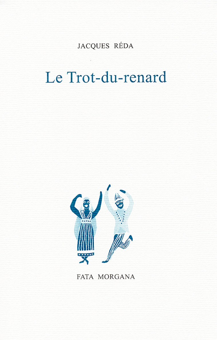 Trot du renard - Jacques Réda - FATA MORGANA