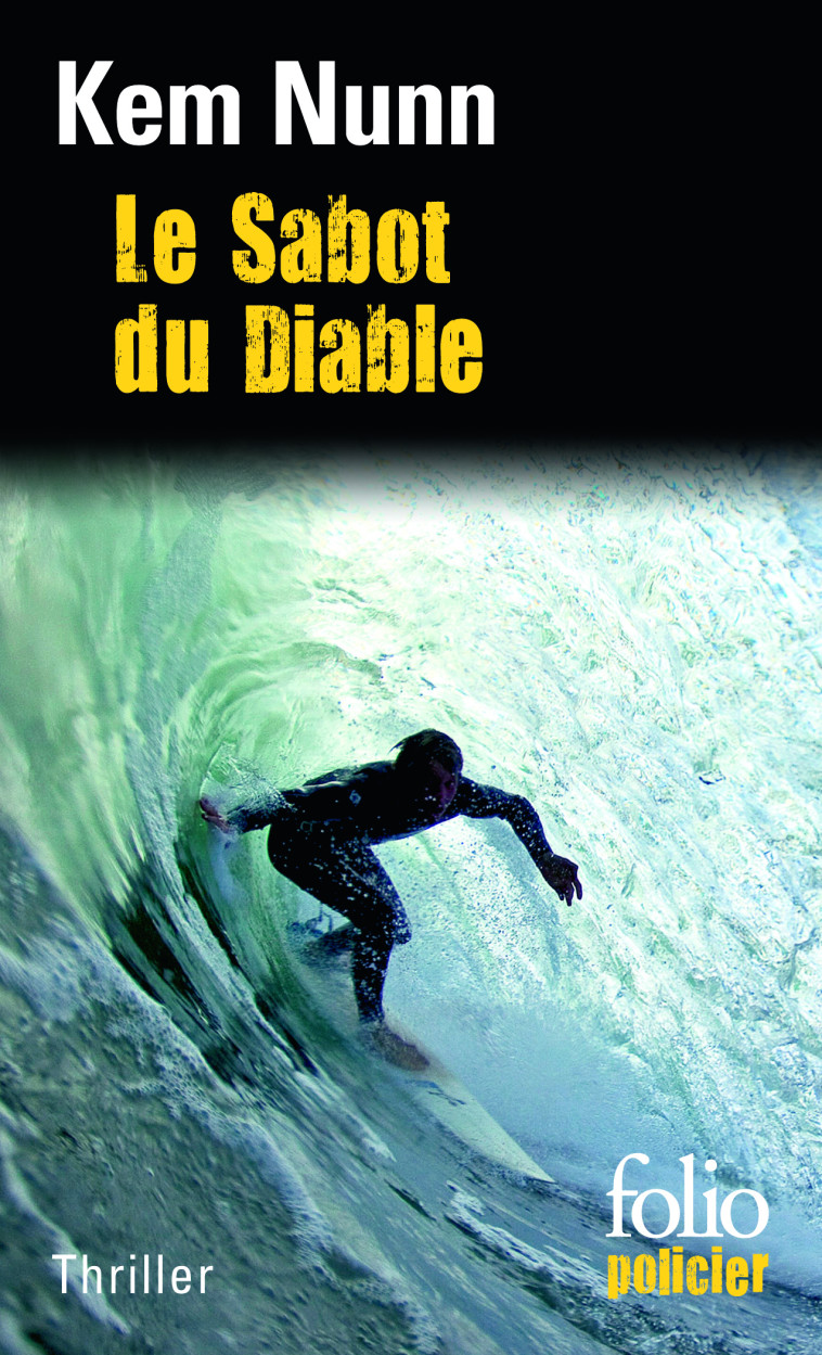 LE SABOT DU DIABLE - Kem Nunn - FOLIO