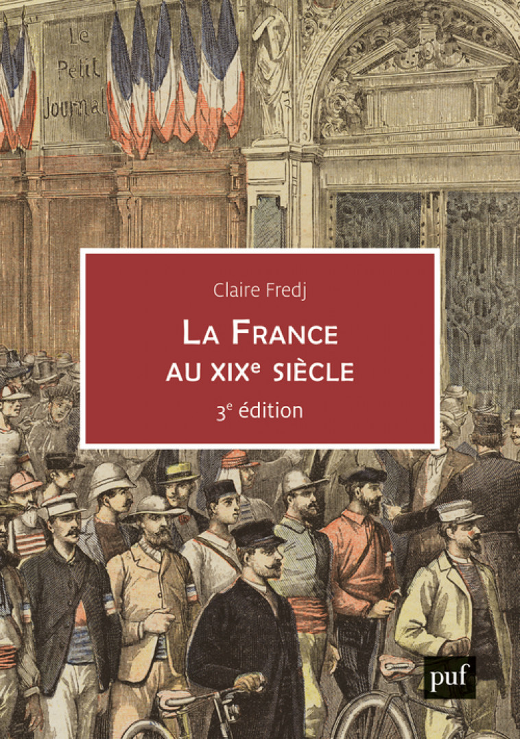 La France au XIXe siècle - Claire Fredj - PUF