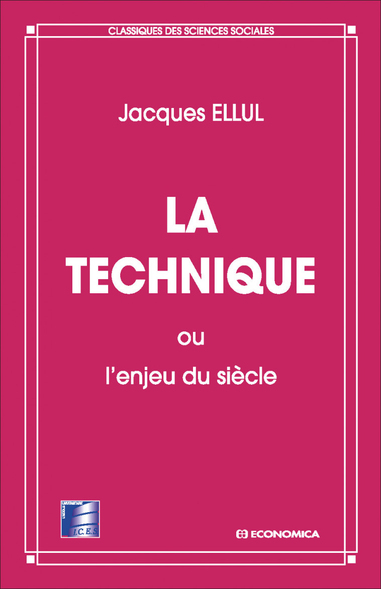 La technique ou l'enjeu du siècle -  ELLUL/JACQUES, Jacques Ellul - ECONOMICA