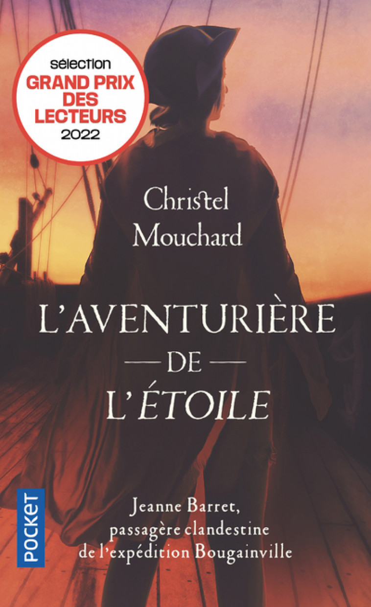 L'Aventurière de l'Etoile - Jeanne Barret, passagère clandestine de l'expédition de Bougainville - Christel Mouchard - POCKET