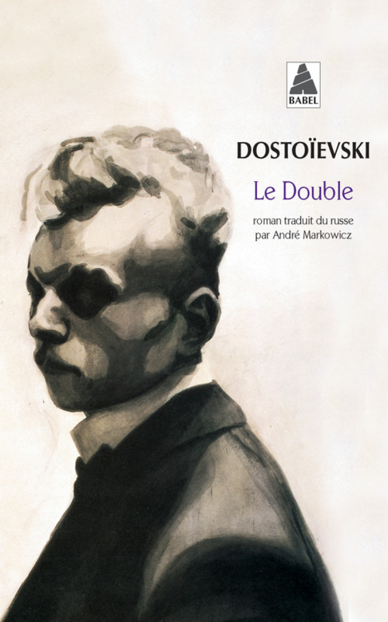 Le Double - Fédor Dostoïevski, André Markowicz - ACTES SUD