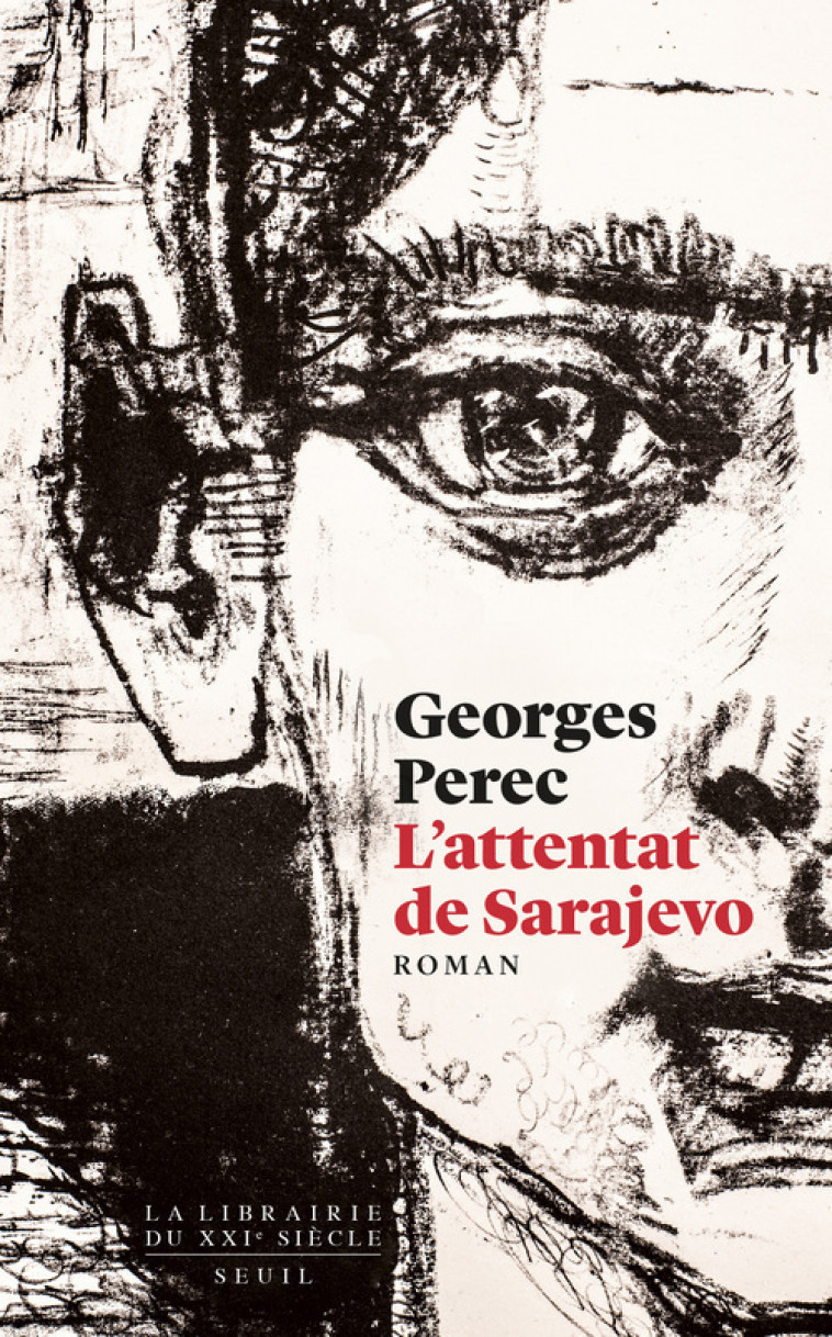 L'Attentat de Sarajevo - Georges Perec - SEUIL