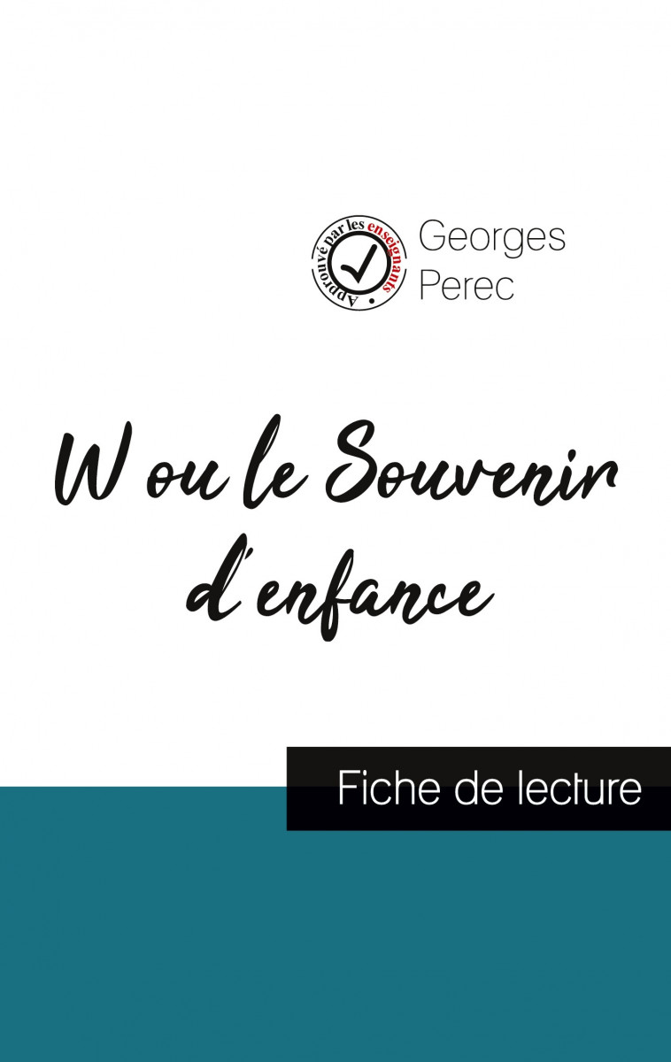 W ou le Souvenir d'enfance de Georges Perec (fiche de lecture et analyse complète de l'oeuvre) - Georges Perec - COMPRENDRE LITT