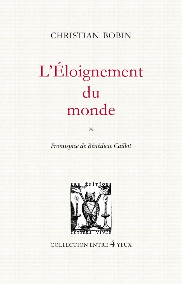 L'ELOIGNEMENT DU MONDE - Christian Bobin - LETTRES VIVES