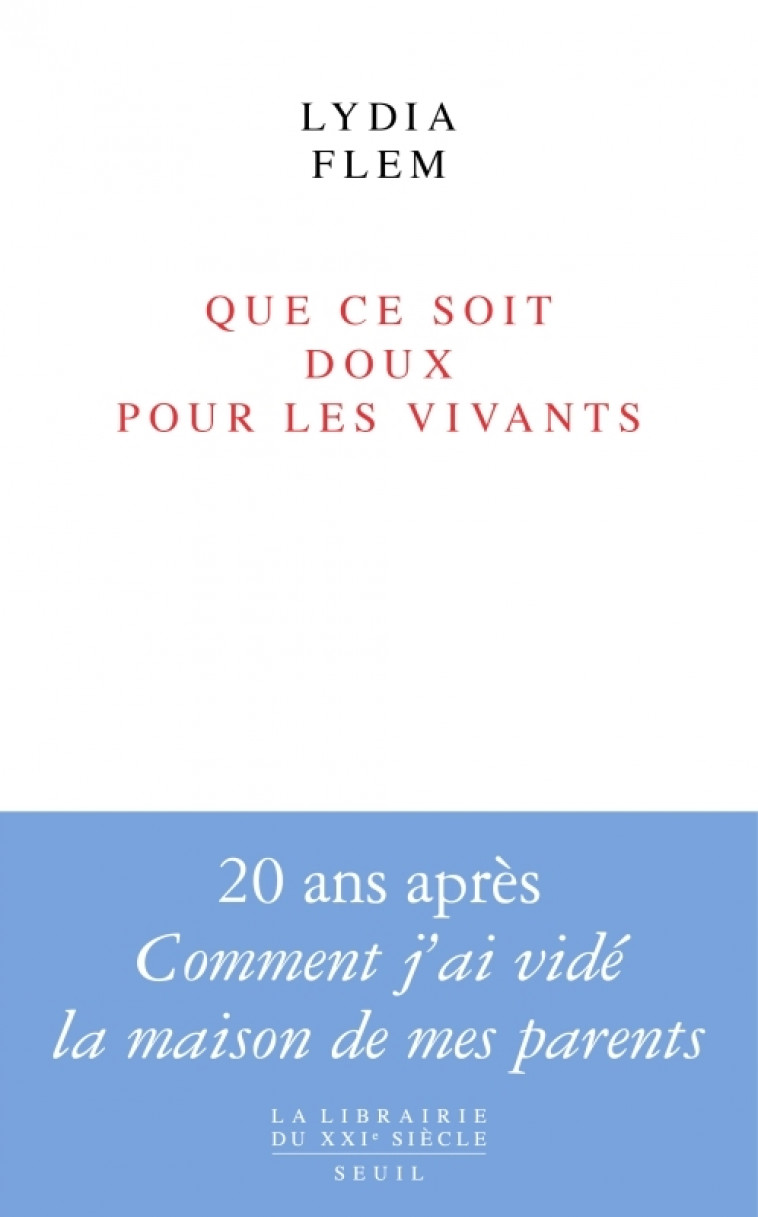 Que ce soit doux pour les vivants - Lydia Flem - SEUIL