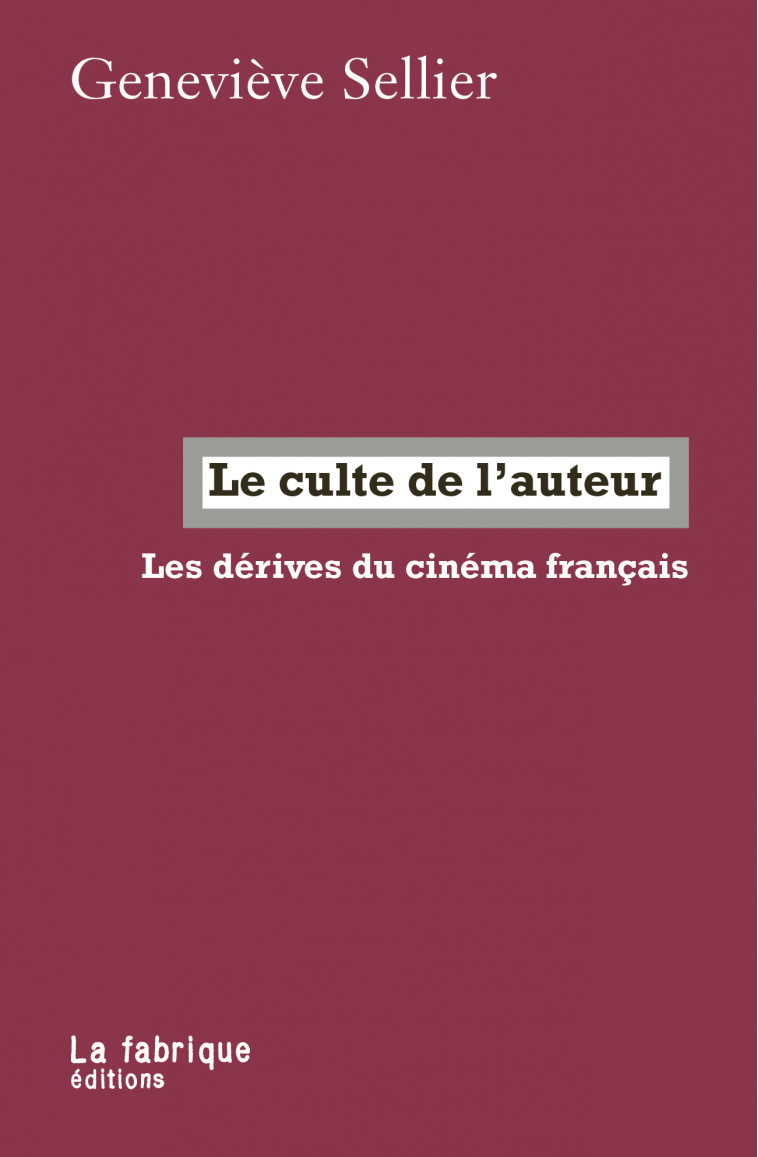 Le culte  de l’auteur - Geneviève Sellier - FABRIQUE