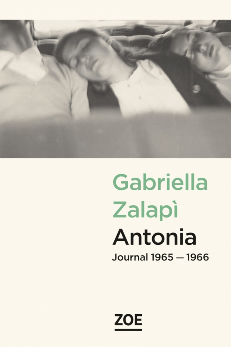 ANTONIA - JOURNAL 1965 – 1966 - Gabriella Zalapi - ZOE