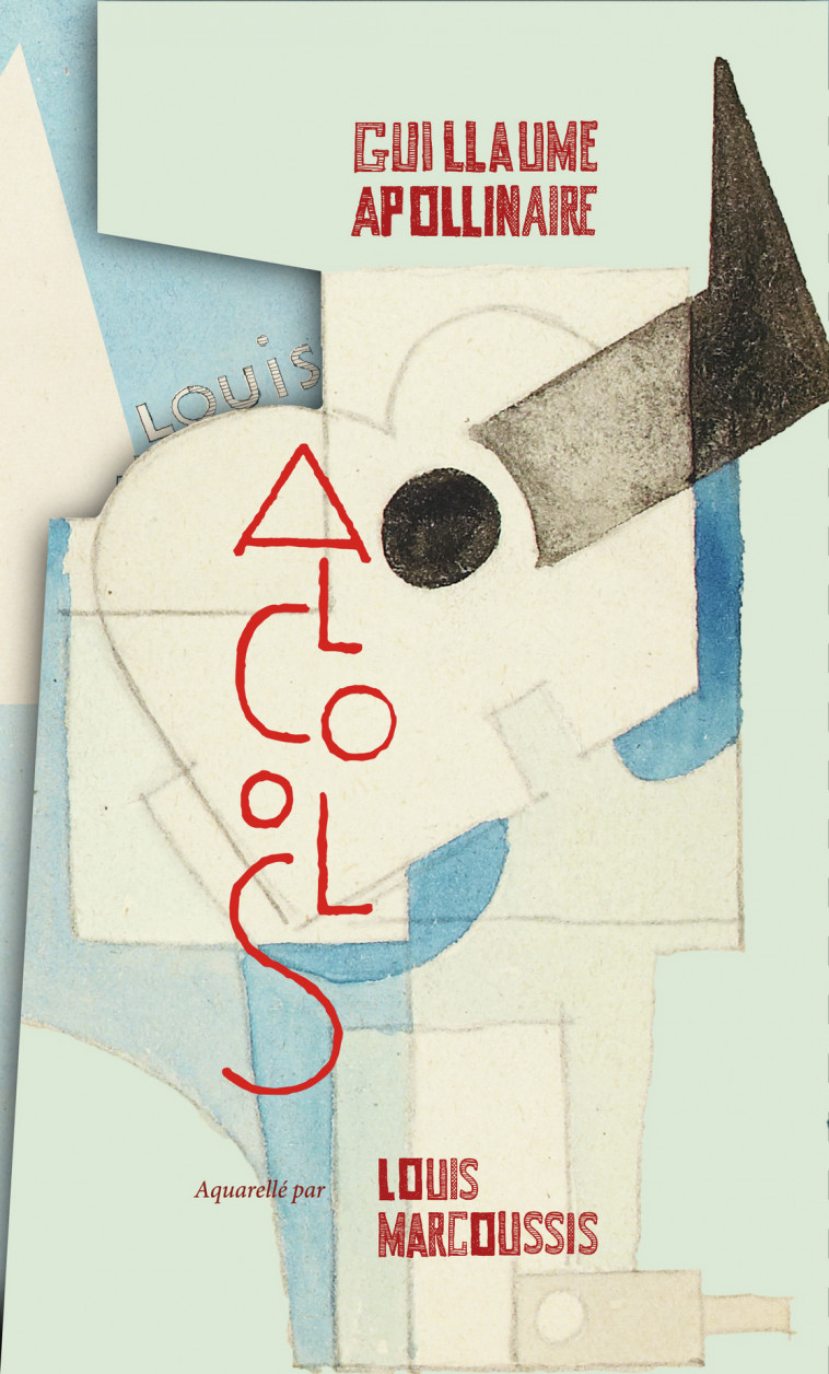 Alcools - Guillaume Apollinaire, Louis Marcoussis - GALLIMARD