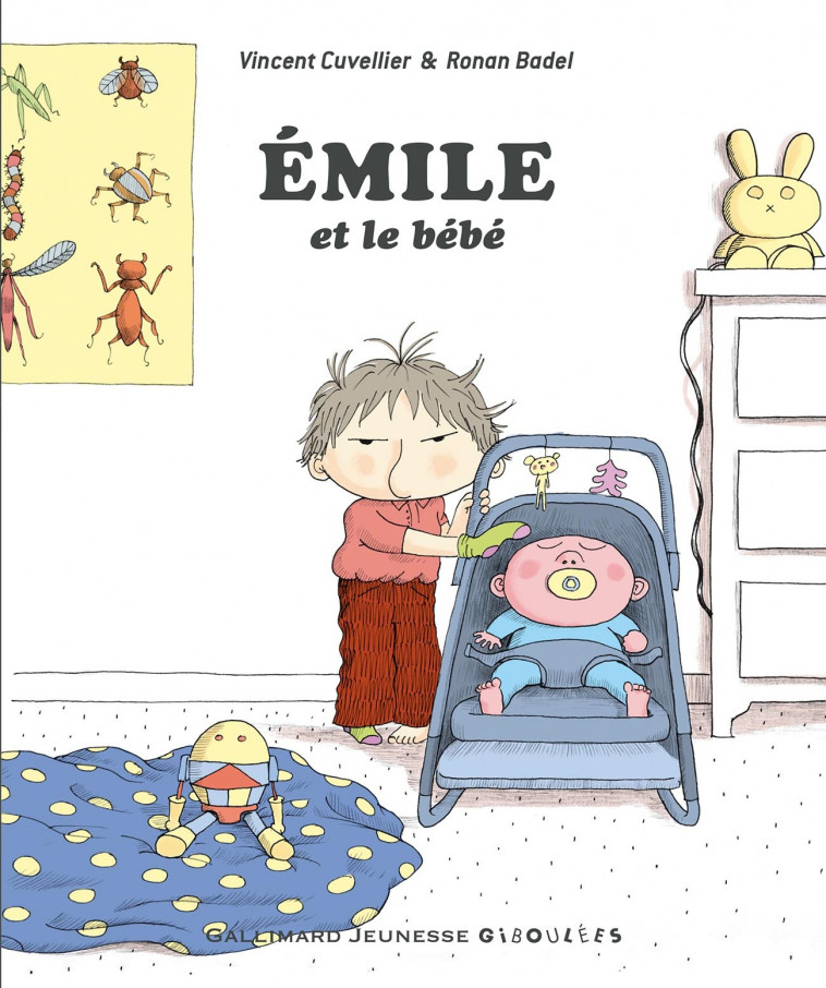 Émile et le bébé -  VINCENT CUVELLIER, Vincent Cuvellier, Ronan Badel - GALL JEUN GIBOU