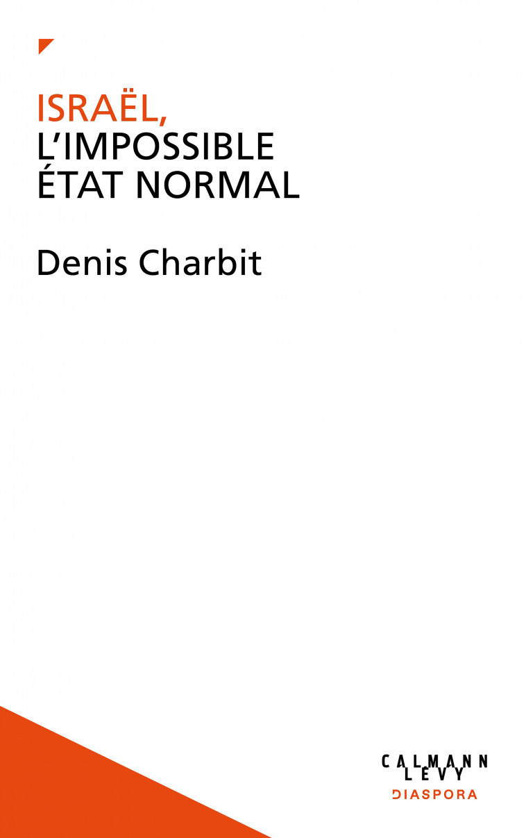 ISRAEL, L-IMPOSSIBLE ETAT NORMAL - CHARBIT DENIS - CALMANN-LEVY