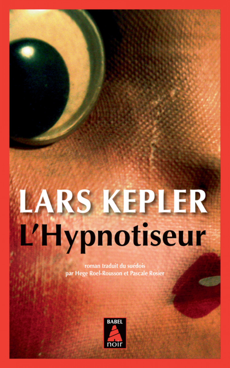 L'Hypnotiseur - Lars Kepler, Pascale Rosier, Hege Roel rousson - ACTES SUD