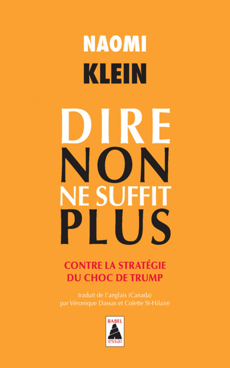 Dire non ne suffit plus - Naomi Klein, Colette St-hilaire, Véronique Dassas - ACTES SUD