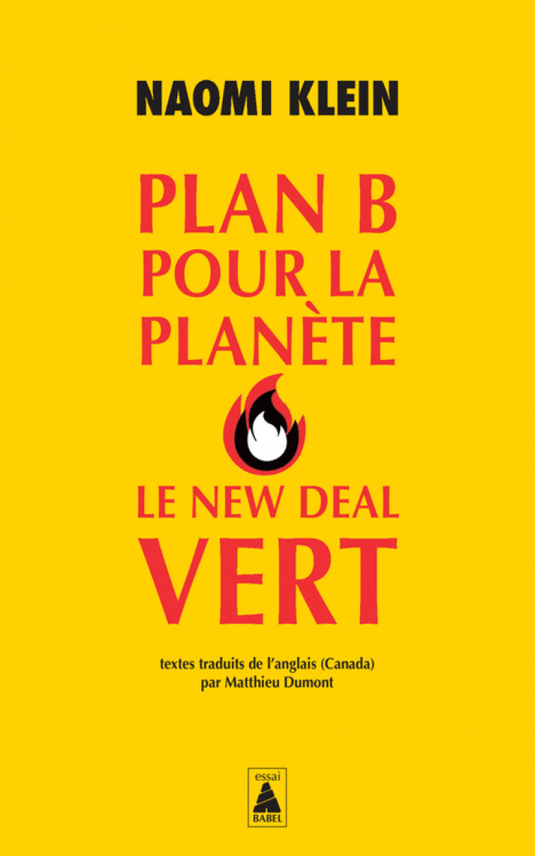 Plan B pour la planète : Le New Deal vert - Naomi Klein, Matthieu DUMONT - ACTES SUD