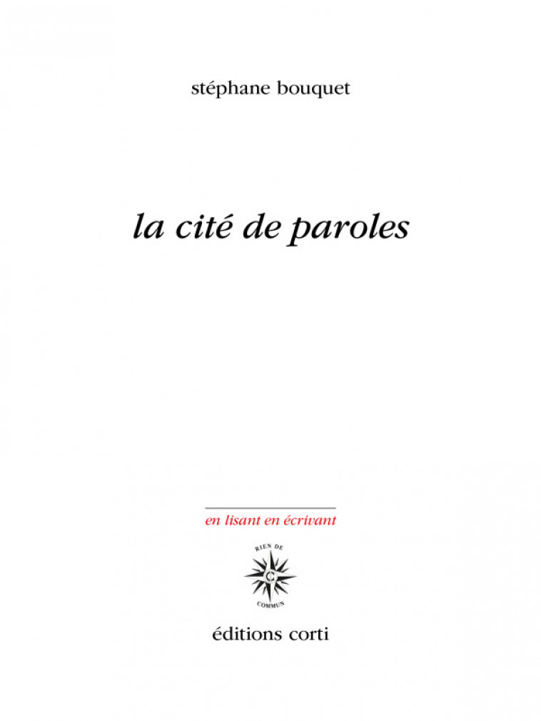 La cité de paroles - Stéphane Bouquet - CORTI