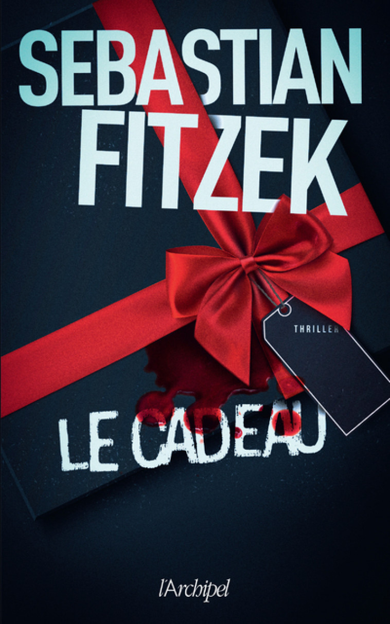 Le cadeau - Sebastian Fitzek - ARCHIPEL