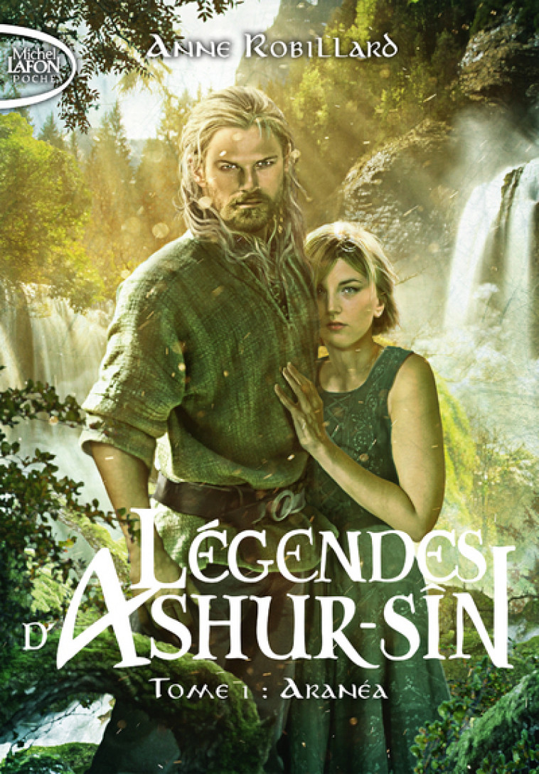 Légendes d'Ashur-Sîn - Tome 1 - Anne Robillard - MICHEL LAFON PO