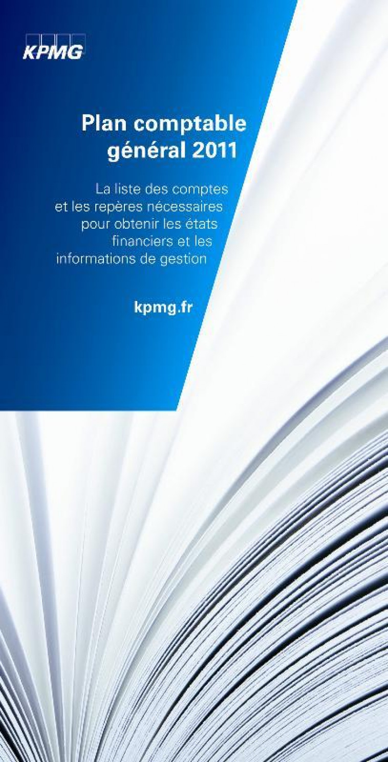 Plan comptable général 2011 - la liste des comptes et les repères nécessaires pour obtenir les états financiers et les informat -   - ECONOMICA