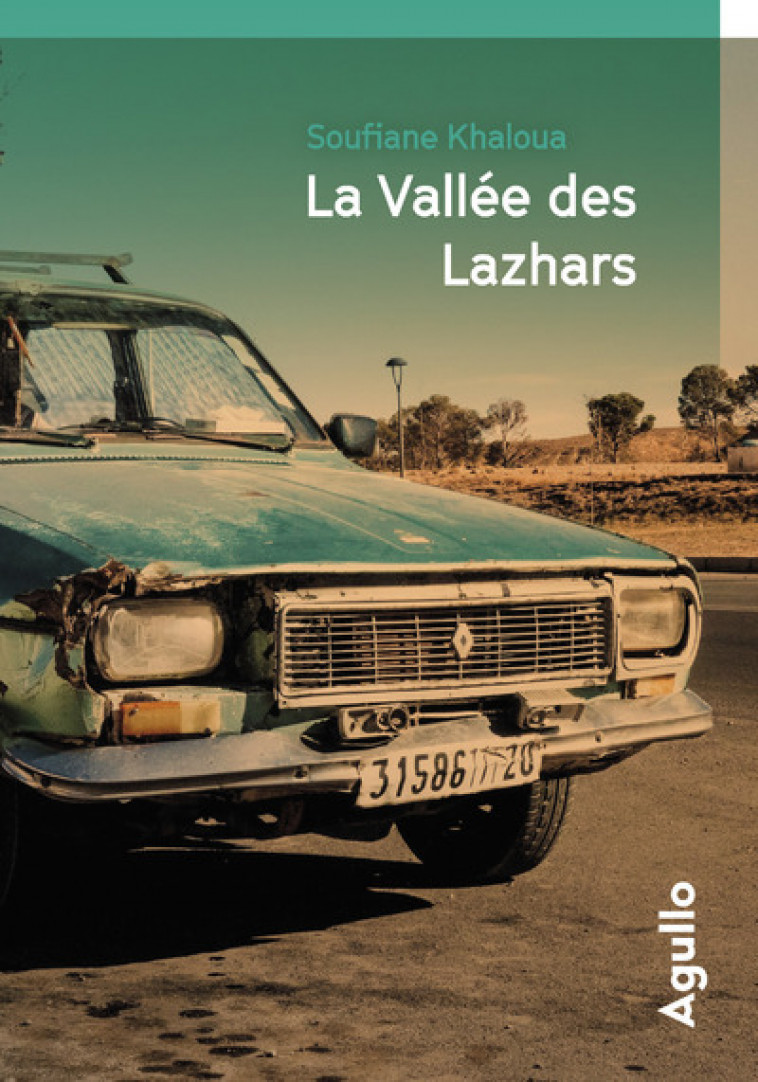 La Vallée des Lazhars - Soufiane Khaloua - AGULLO