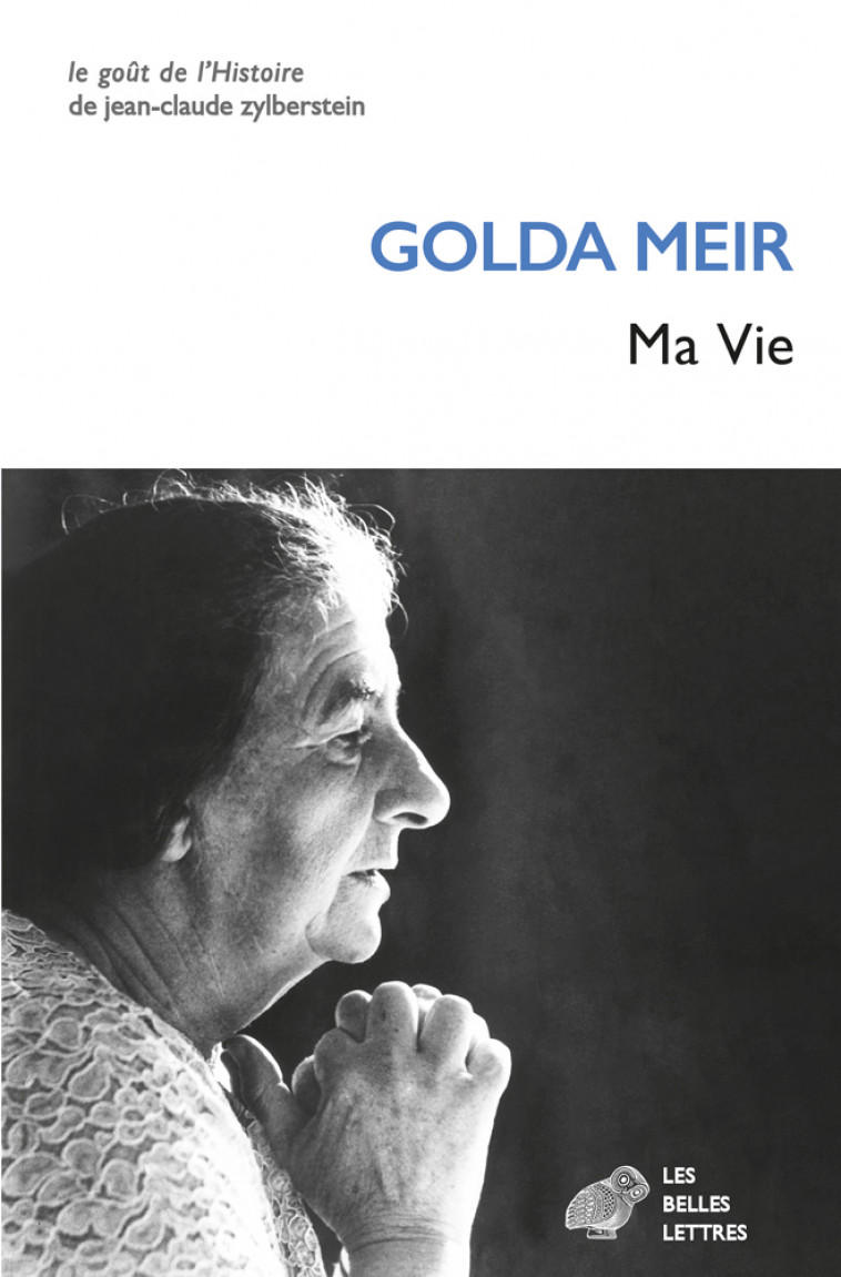 Ma Vie - Golda Meir, Julia Neuberger, Georges Belmont, Hortense Chabrier - BELLES LETTRES