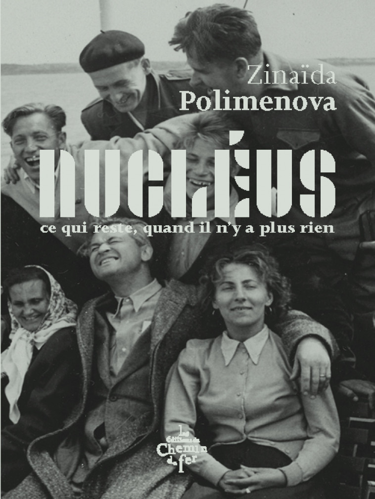 Nucléus - Zinaïda Polimenova - CHEMIN FER