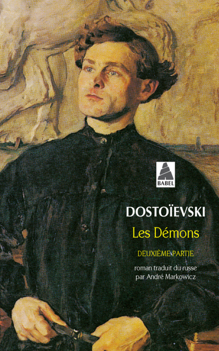 Les démons tome 2 - Fédor Dostoïevski, André Markowicz - ACTES SUD