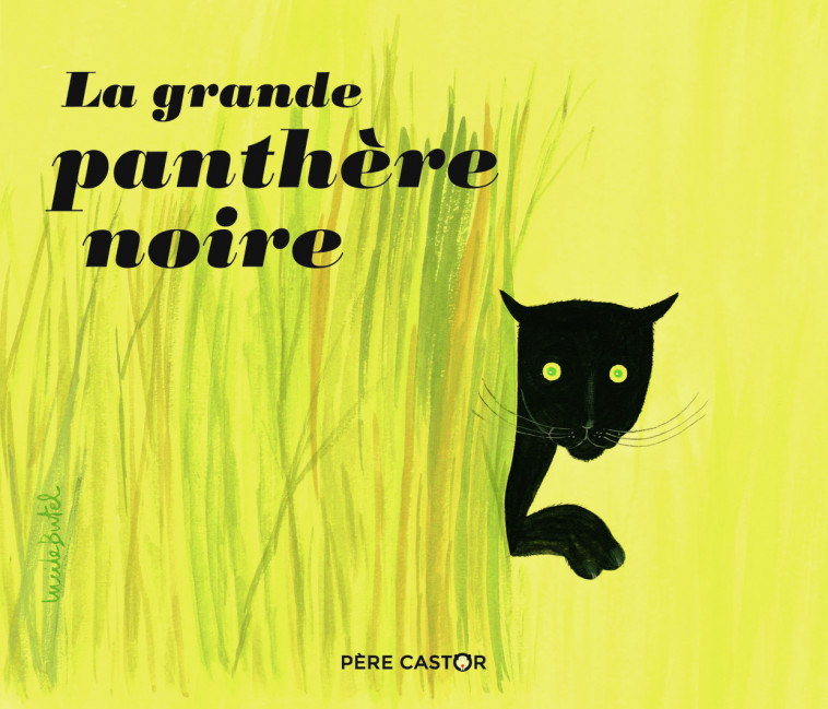 La grande panthère noire - Paul François, Lucile Butel - PERE CASTOR