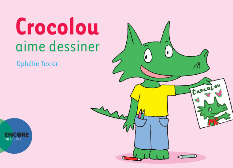 Crocolou aime dessiner - Ophélie Texier - ACTES SUD