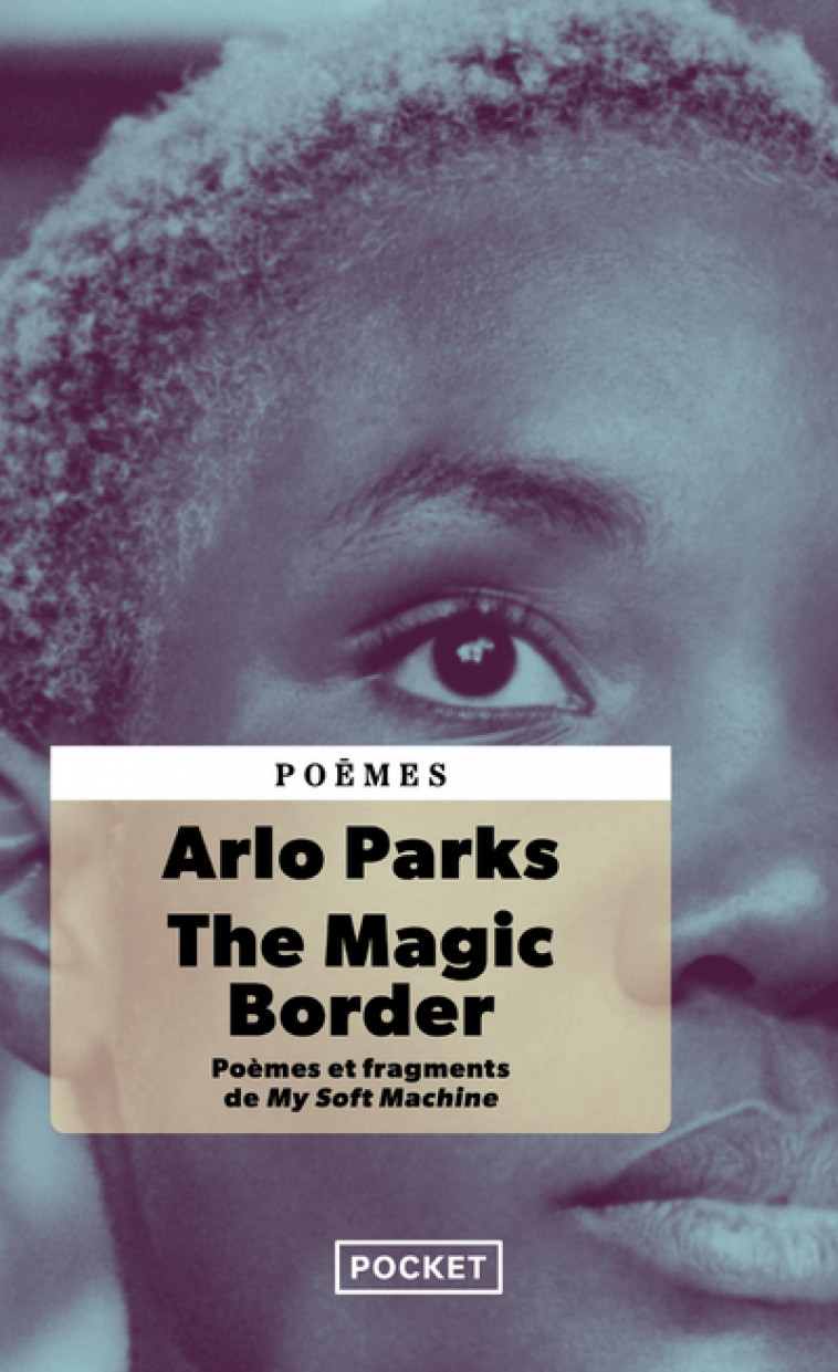 The Magic Border - Arlo PARKS, Marguerite Capelle, Daniyel Lowden - POCKET