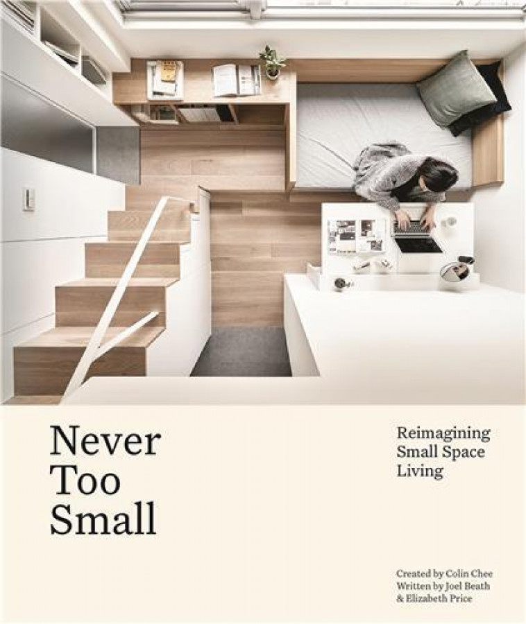 Never Too Small: Reimagining small space living /anglais -  Beath, Joel; Price,,  SMITH STREET - SMITH STREET