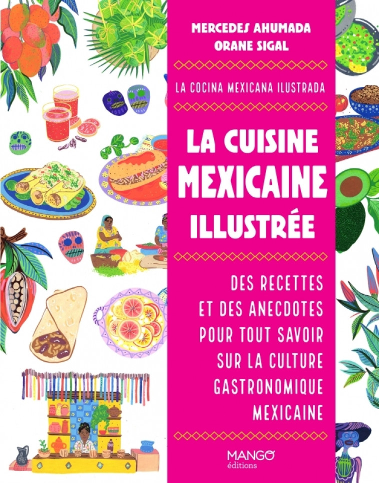 La cuisine mexicaine illustrée - Mercedes Ahumada, Orane Sigal - MANGO