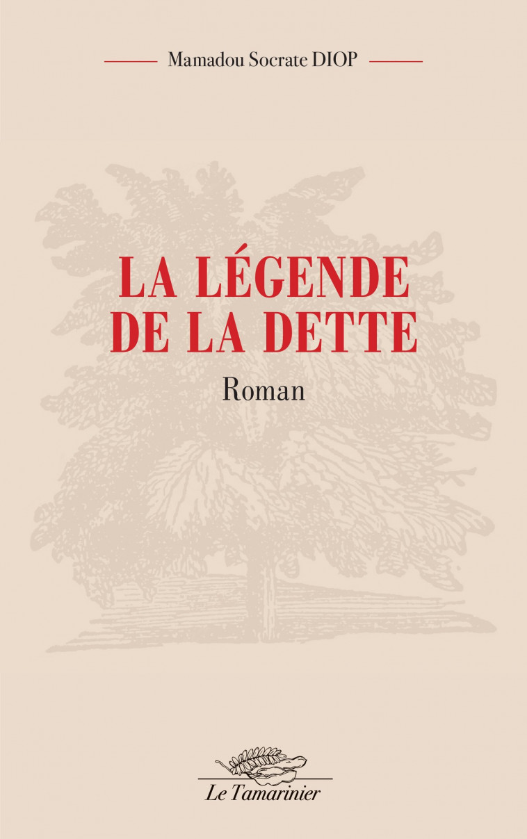 La légende de la dette - Mamadou Socrate Diop - TAMARINIER