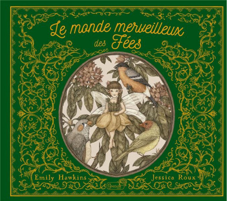 Le monde merveilleux des fées - Emily Hawkins, Jessica Roux, Célia Moncoq - GRENOUILLE