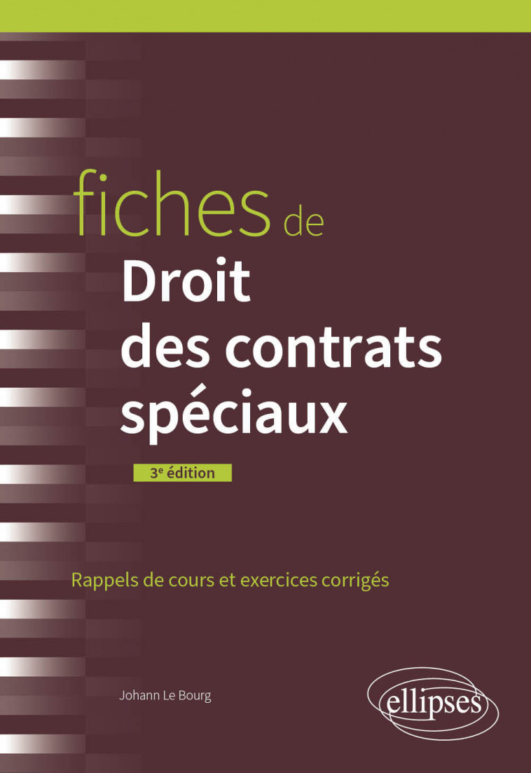 Fiches de Droit des contrats spéciaux - Johann Le Bourg - ELLIPSES