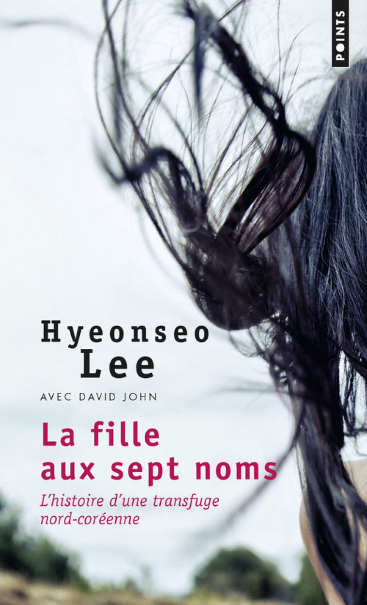 La Fille aux sept noms - Hyeonseo Lee, David John - POINTS