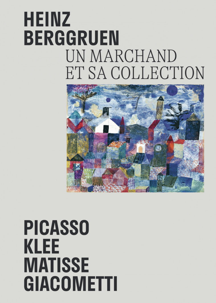 Heinz Berggruen - Un marchand et sa collection -  Collectif, Gabriel Montua, Claire Bernardi - FLAMMARION