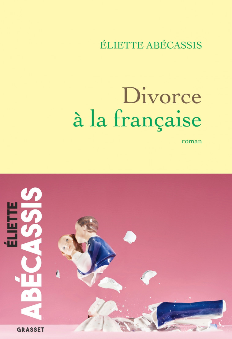 Divorce à la française - Eliette Abécassis - GRASSET