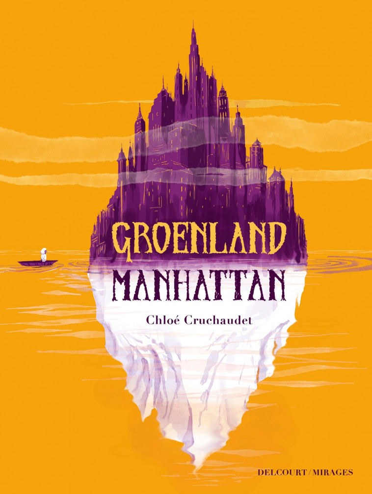 Groenland Manhattan - Chloé Cruchaudet - DELCOURT