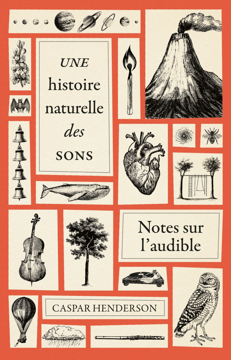 Une histoire naturelle des sons - Caspar Henderson, Lucien D'Azay - BELLES LETTRES