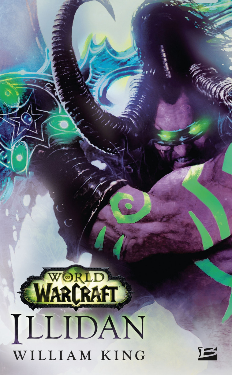 World of Warcraft : Illidan - WILLIAM KING - BRAGELONNE