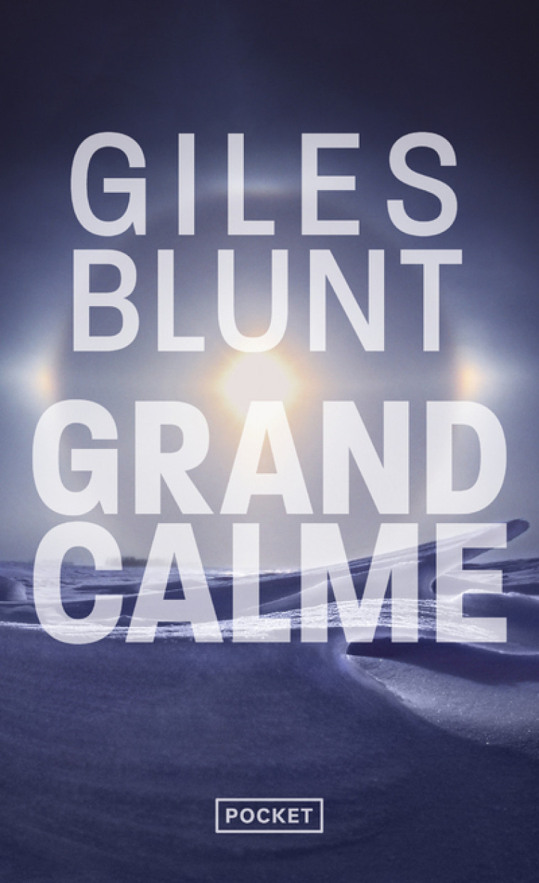 Grand calme - Giles Blunt, Charles Bonnot - POCKET