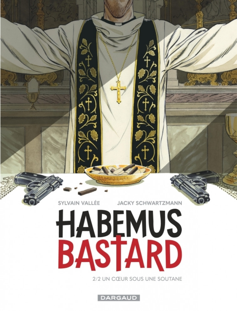 Habemus Bastard - Tome 2 - Un c ur sous une soutane -  Vallée Sylvain,  Schwartzmann Jacky - DARGAUD